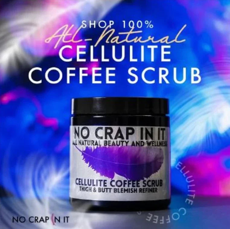No Crap In It Cellulite Coffee Scrub