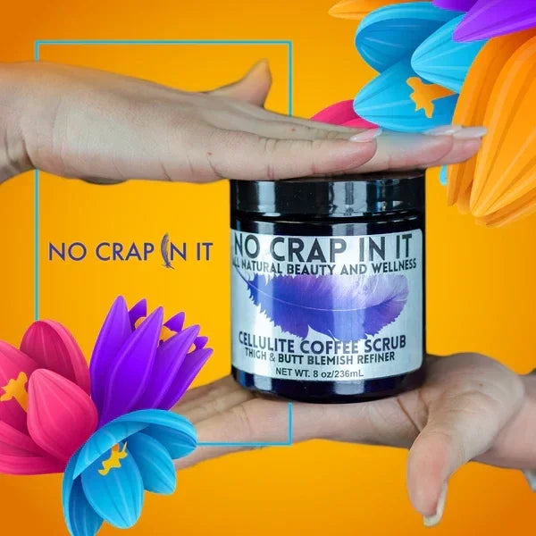 No Crap In It Cellulite Coffee Scrub